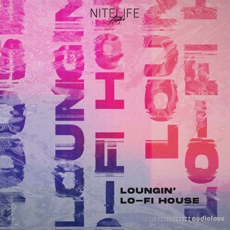 NITELIFE Audio Loungin' Lofi House WAV