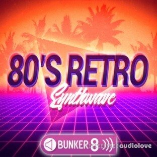 Bunker 8 Digital Labs 80s Retro Synthwave