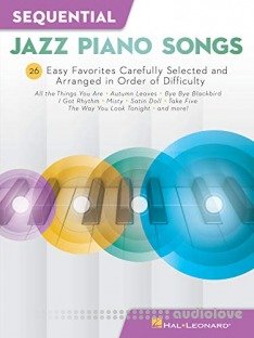 Sequential Pop Piano Songs: 24 Easy Favorites Carefully Selected and Arranged in Order of Difficulty