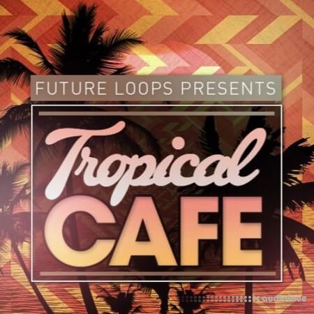 Future Loops Tropical Cafe WAV MiDi