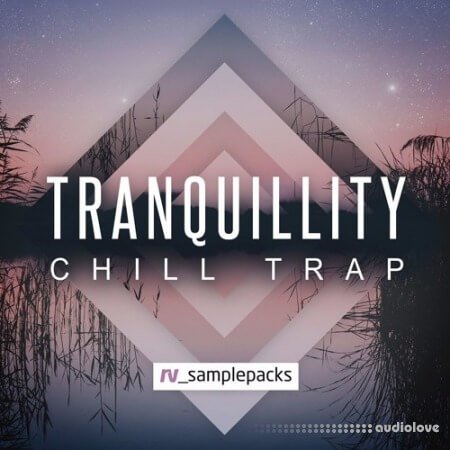 RV Samplepacks Tranquillity: Chill Trap WAV REX