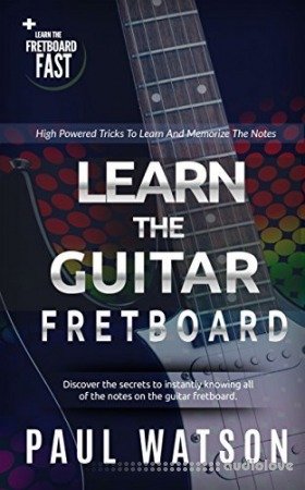 Learn The Guitar Fretboard