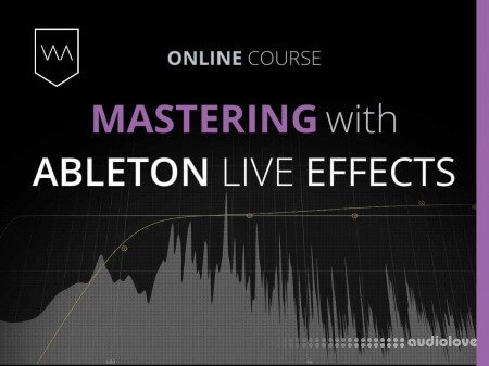 Warp Academy Mastering with Ableton Live Effects