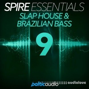 Baltic Audio Spire Essentials Vol.9: Slap House and Brazilian Bass