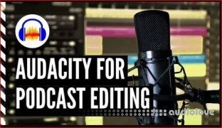 SkillShare How to Edit Podcasts with Audacity for Podcasters and Virtual Assistants