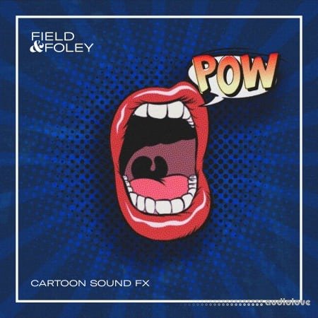 Field And Foley Cartoon Sound FX