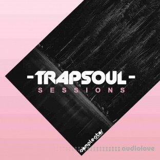 Samplestar Trap Soul Sessions