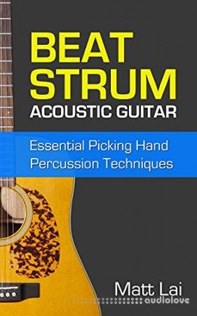 Beat Strum Acoustic Guitar: Essential Picking Hand Percussion Techniques