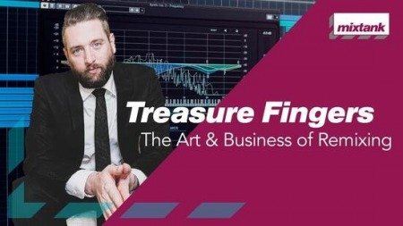 Mixtank.tv Treasure Fingers The Art and Business Of Remixing TUTORiAL