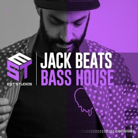EST Studios Jack Beats Bass House Full Pack WAV MiDi