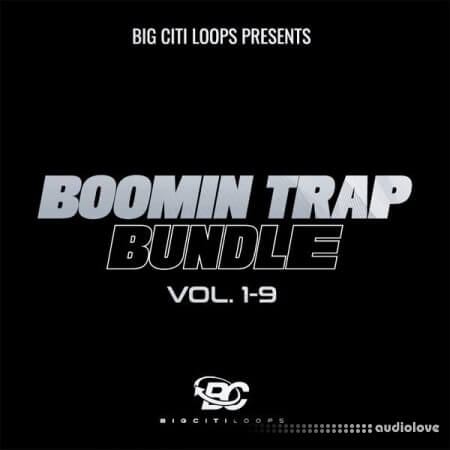 Big Citi Loops Boomin Trap Bundle Vol.1-9 WAV MiDi