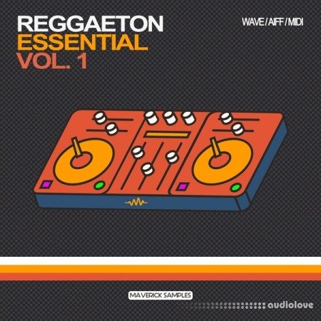 Maverick Samples Reggaeton Essential Vol.1 WAV MiDi AiFF