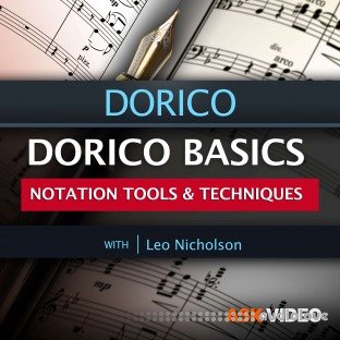 Ask Video Dorico 101 Dorico Basics Notation Tools and Techniques