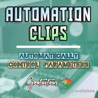 GratuiTous Automation Clips Automatically Control Parameters