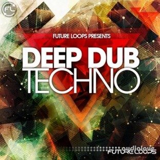 Future Loops Deep Dub Techno