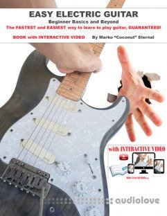 Easy Electric Guitar: The FASTEST and EASIEST way to learn to play guitar, GUARANTEED!