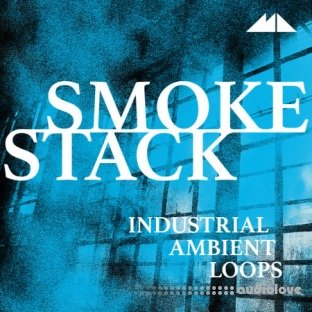 ModeAudio Smokestack Industrial Ambient Loops