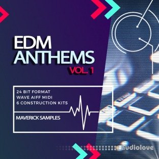Maverick Samples EDM Anthems Vol.1