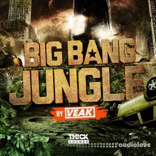 THICK Sounds Big Bang Jungle by Veak