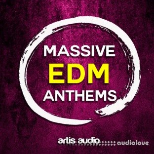 Artis Audio Massive EDM Anthems