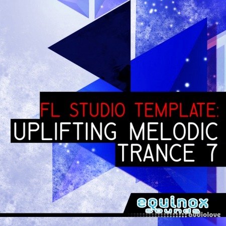 Equinox Sounds FL Studio Template: Uplifting Melodic Trance 7