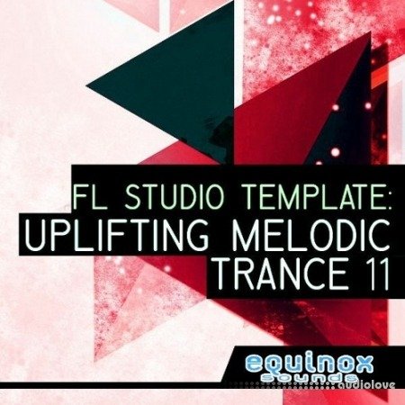 Equinox Sounds FL Studio Template: Uplifting Melodic Trance 11