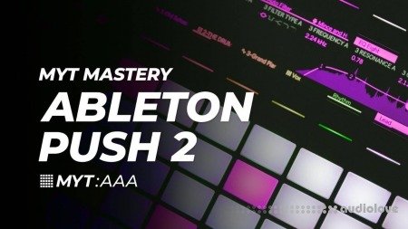 Transition Studios MYT Mastery Ableton Push 2 TUTORiAL