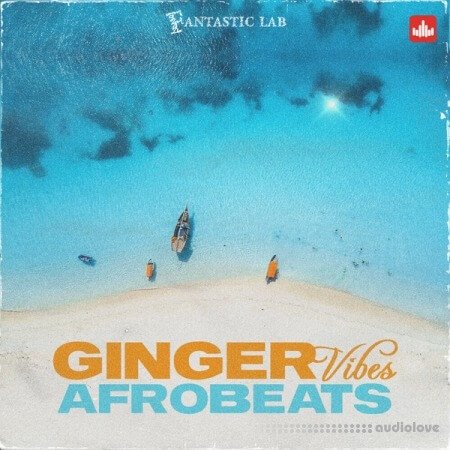 Fantastic Lab Ginger Vibes Afrobeats