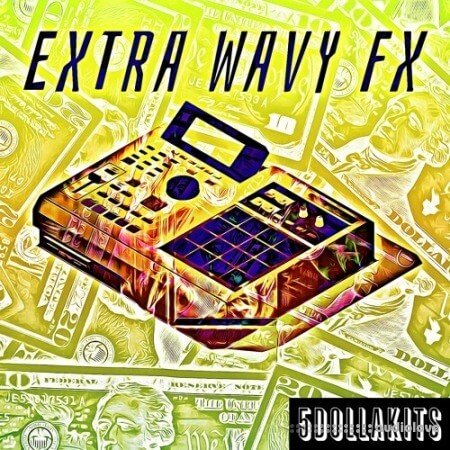 5DOLLAKITS Extra Wavy FX WAV