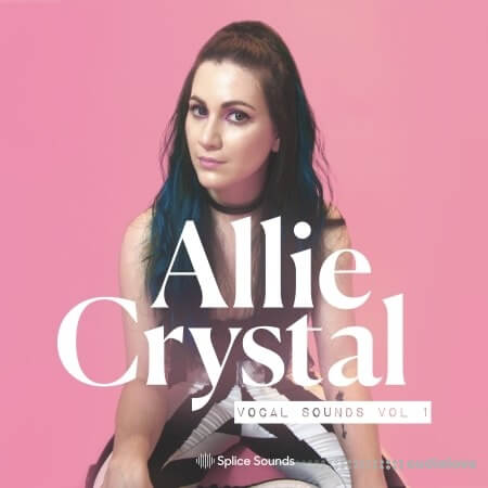 Splice Sounds Allie Crystal Vocal Sounds Vol.1
