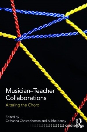 Musician-Teacher Collaborations: Altering the Chord