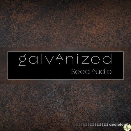 Seed Audio Galvanized Synth Presets