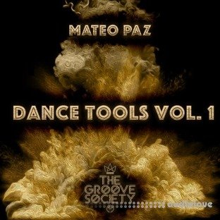 The Groove Society Mateo Paz Dance Tools Vol.1