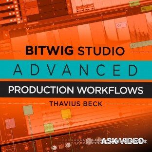 Ask Video Bitwig Studio 401 Bitwig Studio Advanced Production Workflows