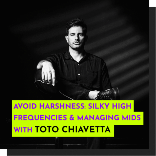 343 Pro Sessions Toto Chiavetta: Avoid Harshness