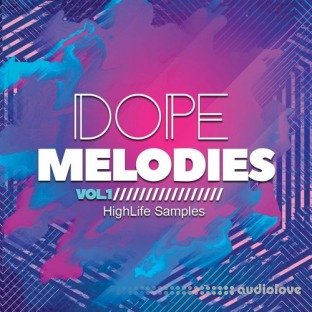 HighLife Samples Dope Melodies Volume 1