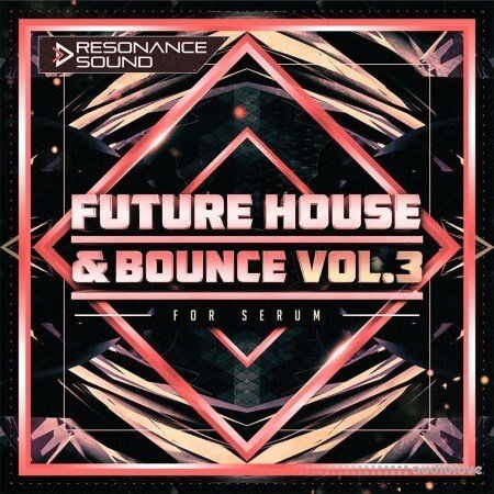 Resonance Sound Future House And Bounce Volume 3