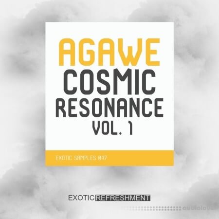 Exotic Refreshment Agawe Cosmic Resonance Vol.1 Sample Pack WAV