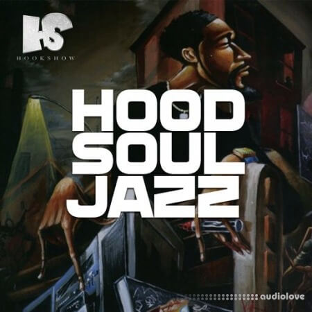 HOOKSHOW Hood Soul Jazz