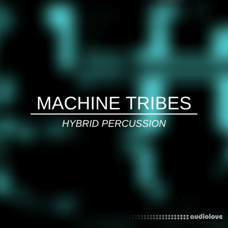 Lamprey Machine Tribes Hybrid Percussion KONTAKT