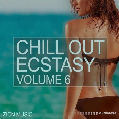Zion Music Chill Out Ecstacy Vol.6