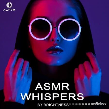 ALHYM Records Brightness ASMR Whispers
