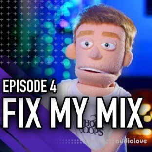 MyMixLab FIX MY MIX Episode 04
