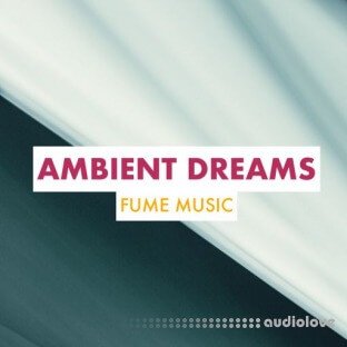 Fume Music Ambient Dreams