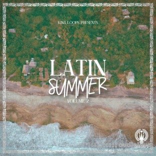 King Loops Latin Summer Volume 2