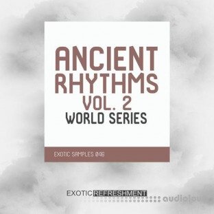 Exotic Refreshment Ancient Rhythms 2 World Series Sample Pack