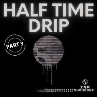 YnK Audio Half Time Drip Part3
