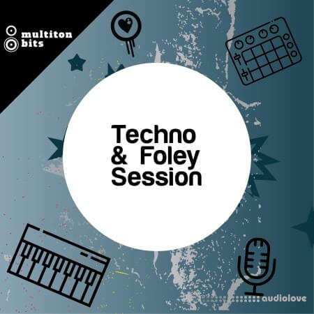 Multiton Bits Techno and Foley Session