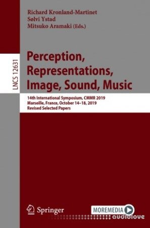 Perception Representations Image Sound Music: 14th International Symposium CMMR 2019