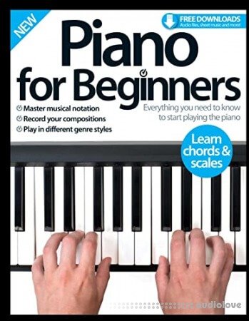 Piano for Beginners : Everything you need to know to start playing the piano